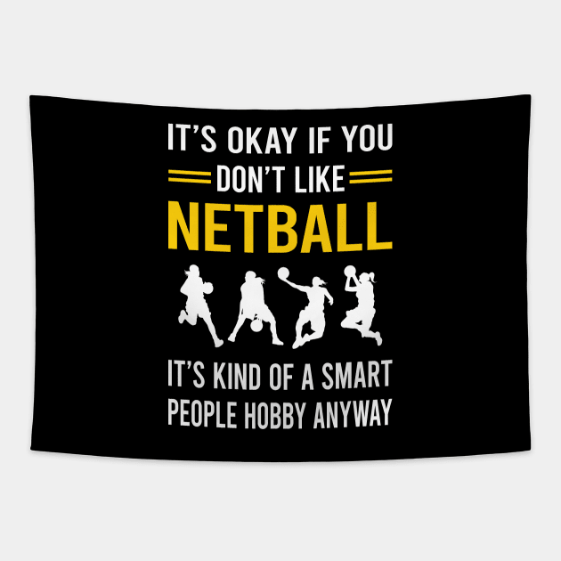 Smart People Hobby Netball Tapestry by Good Day