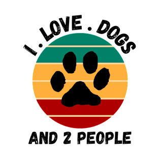 I love dogs and two people T-Shirt