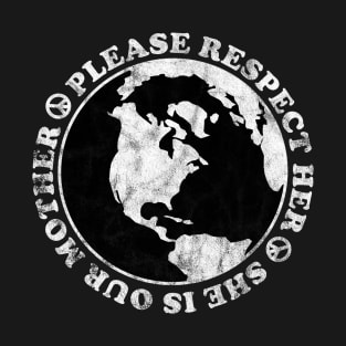 Earth Day - Respect Her T-Shirt