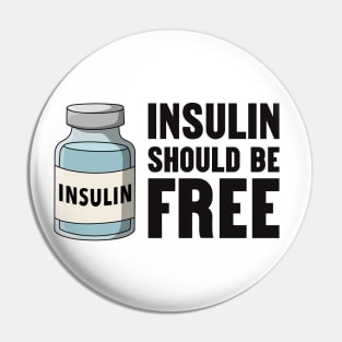 Insulin Should Be Free Pin