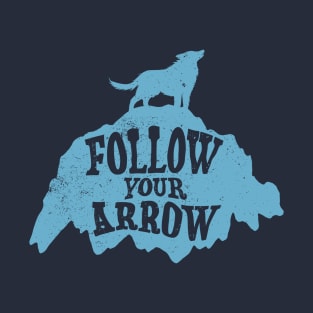 Follow Your Arrow T-Shirt