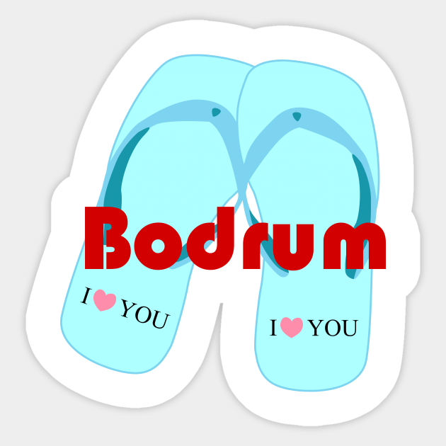 Bodrum And Flip Flops Bodrum Sticker Teepublic