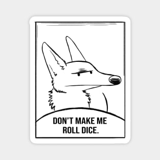 Don't Make Me Roll Dice Comic Panel Magnet