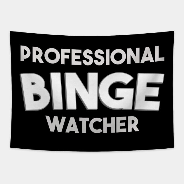 Professional binge watcher Tapestry by Egit