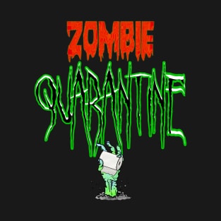 Quarantine zombies T-Shirt