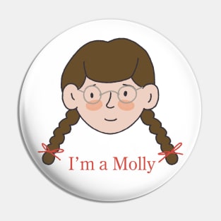 I’m a Molly Pin