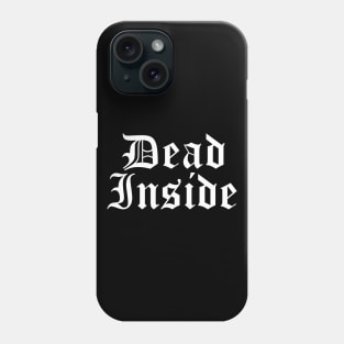 D E A D I N S I D E Goth Emo Horror Halloween Old English Phone Case