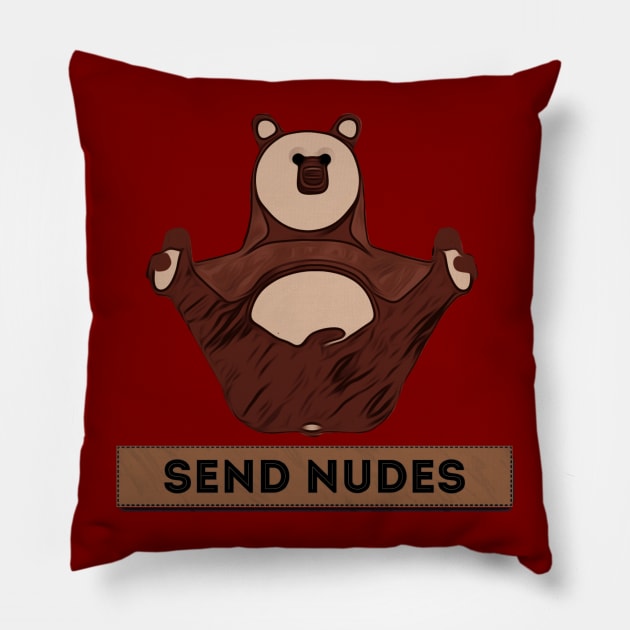 Bear Send Nudes Pillow by JasonLloyd