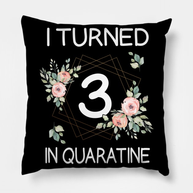 I Turned 3 In Quarantine Floral Pillow by kai_art_studios