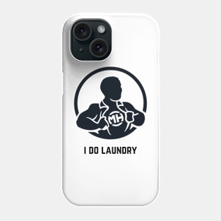 Front: I Do Laundry Back: Husband of the Year Phone Case