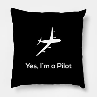 Yes i´am a pilot Pillow