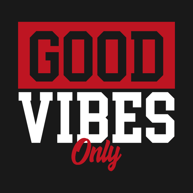 Good Vibes Only by atras