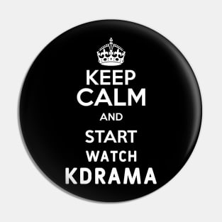 Keep Calm And Start Watch Kdrama Funny Memes Pin