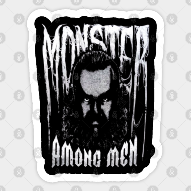 Love Wwe Braun Strowman Monster Among Us Gifts Braun Strowman Sticker Teepublic
