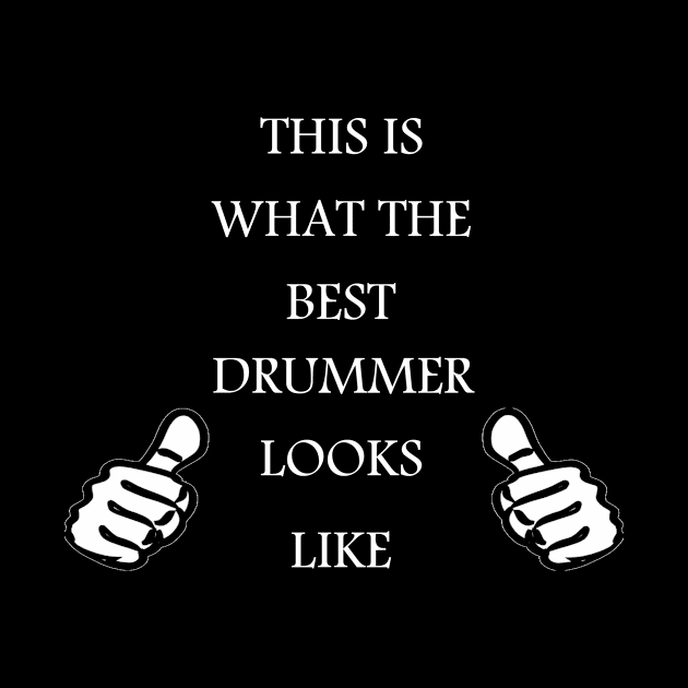 This is what the BEST DRUMMER looks like by TShirtNation