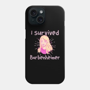 I Survived Barbenheimer Phone Case