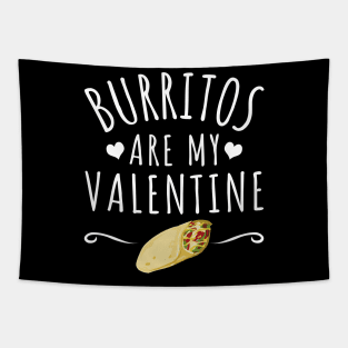 Burritos Are My Valentine Tapestry