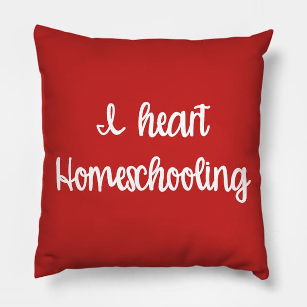 I heart homeschooling Pillow by The Natural Homeschool