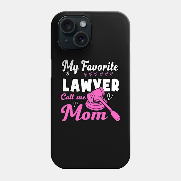 Womens My Favorite Lawyer Calls Me Mom Mother's day Phone Case by Sky at night