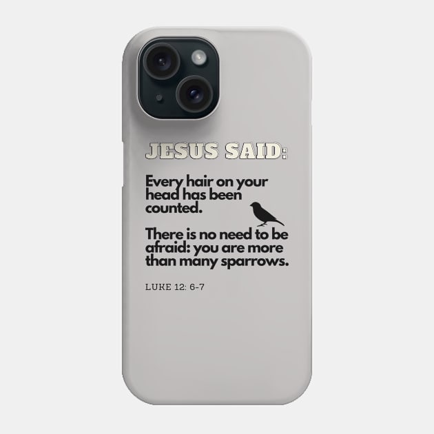 Jesus said: More Than Many Sparrows Inspirational Lifequote Christian Motivation Phone Case by SpeakChrist