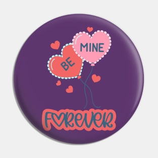 Be Mine Forever Pin