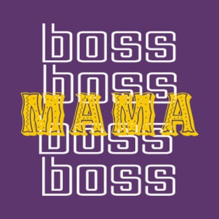 Boss mama T-Shirt