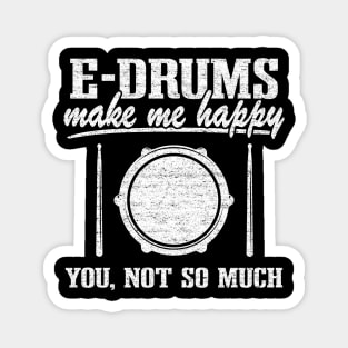 Funny Electronic Drums E-Drums Make Me Happy  Gift Magnet
