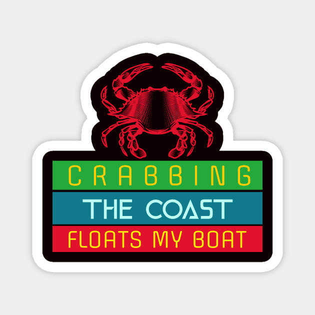 Crab Fishers are a Special Group on Both Coasts! Magnet by LeftBrainExpress