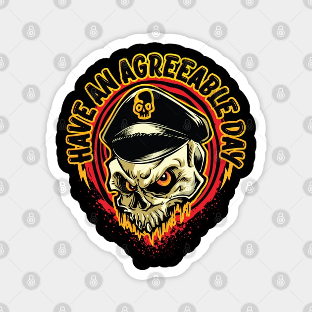 Have a agreeable Day - Biker-type Skull's Ominous Grin Magnet by Graphic Duster