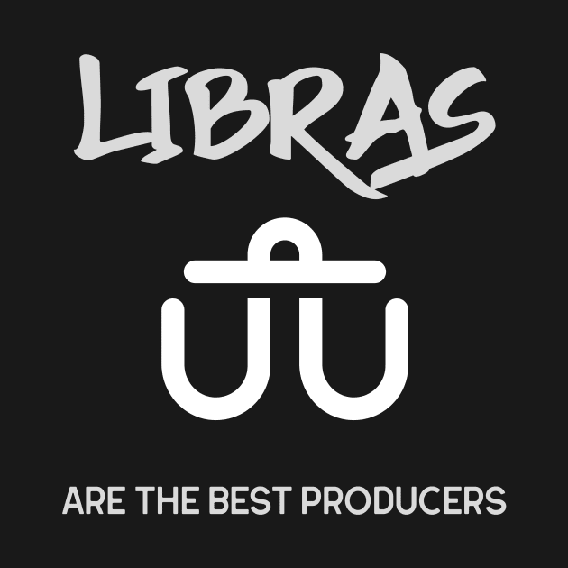 Libras Are The Best Producers, Music Producer by ILT87