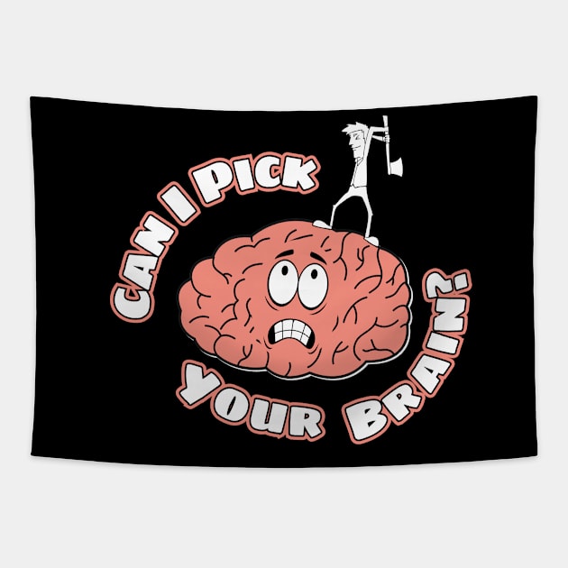 Can I Pick Your Brain? Tapestry by Kenny The Bartender's Tee Emporium