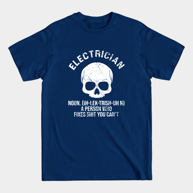 Discover Electrician definition - Electrician Definition - T-Shirt