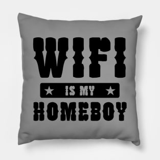 Wifi Is My Home Pillow