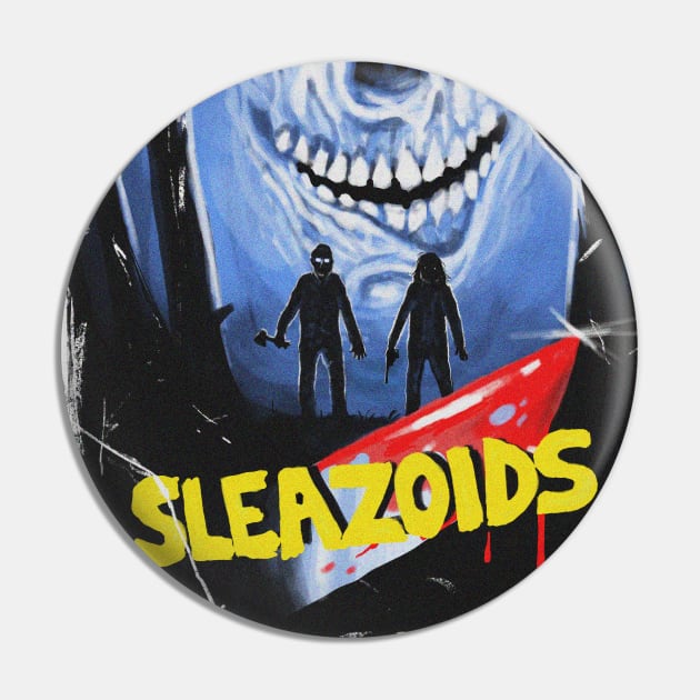 SLEAZOIDS Poster Art Pin by SLEAZOIDS