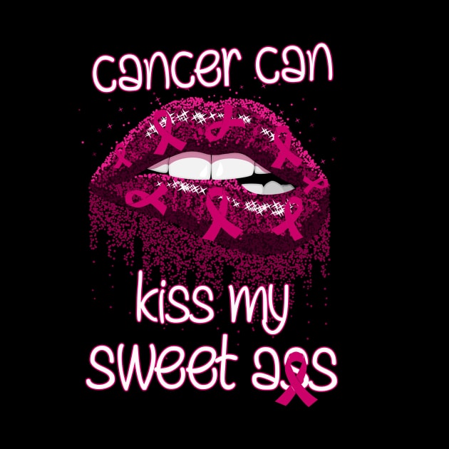 Cancer Can Kiss My Sweet Ass Funny by EduardjoxgJoxgkozlov