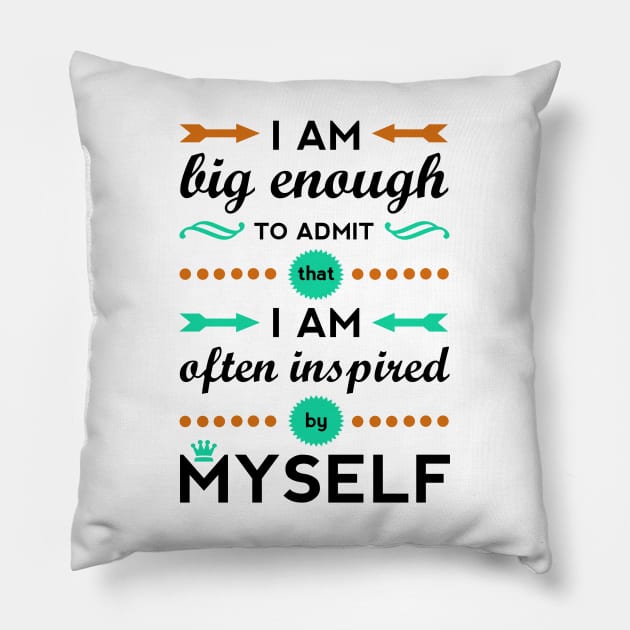 Inspired By Myself Pillow by bctaskin