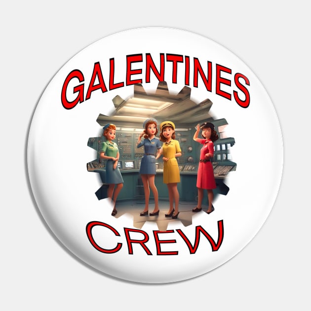 Galentines crew Pin by sailorsam1805