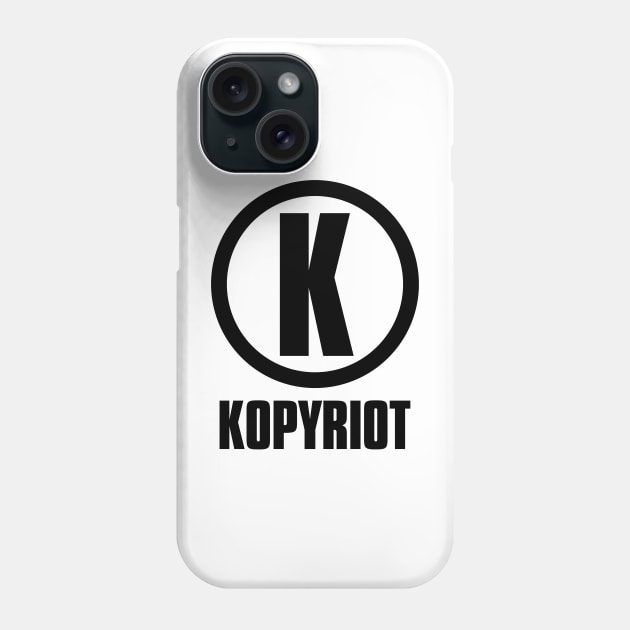 Kopyriot Phone Case by Stupiditee