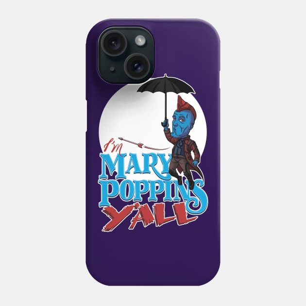 I'm Mary Poppins Y'all Phone Case by Studio Mootant