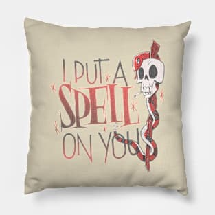 I put a Spell on You Pillow