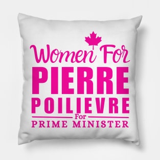 Women For Pierre Poilievre For Prime Minister Pillow