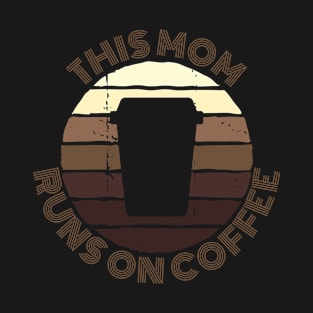 This mom runs on coffee funny vintage T-Shirt