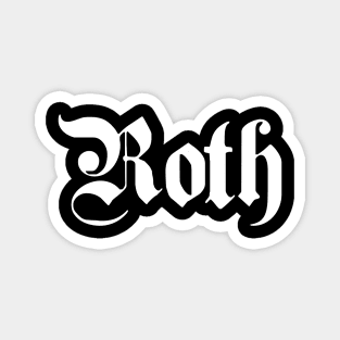 Roth written with gothic font Magnet