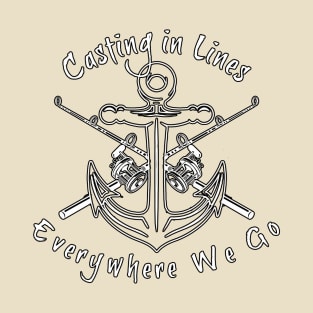 Casting in Lines Everywhere We Go Anchor and Rods Logo Outlined Black on the Back T-Shirt