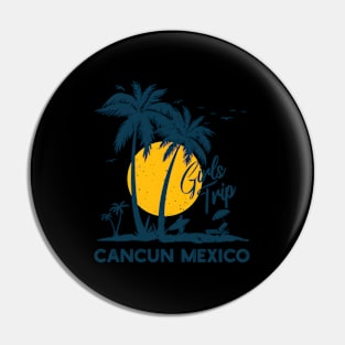 Cancun Trip 2024 Squad Vacation Pin