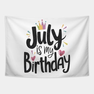 July Is My Birthday Tapestry