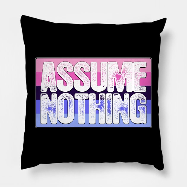 Assume Nothing Omnisexual Pride Flag Pillow by wheedesign