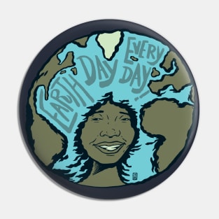 Earth Day Everyday Pin