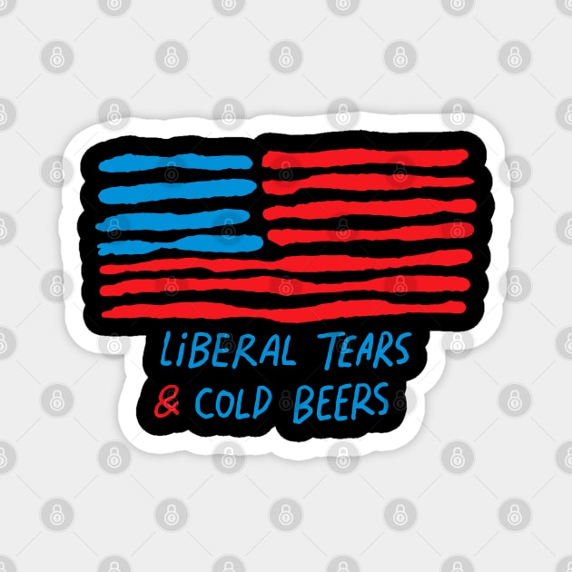 Funny Liberal Tears and Cold Beers Magnet by A Comic Wizard