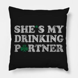 She's My Drinking Partner St Patrick's Day Pillow